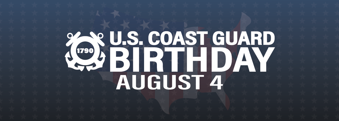U.S. Coast Guard Birthday - August 4