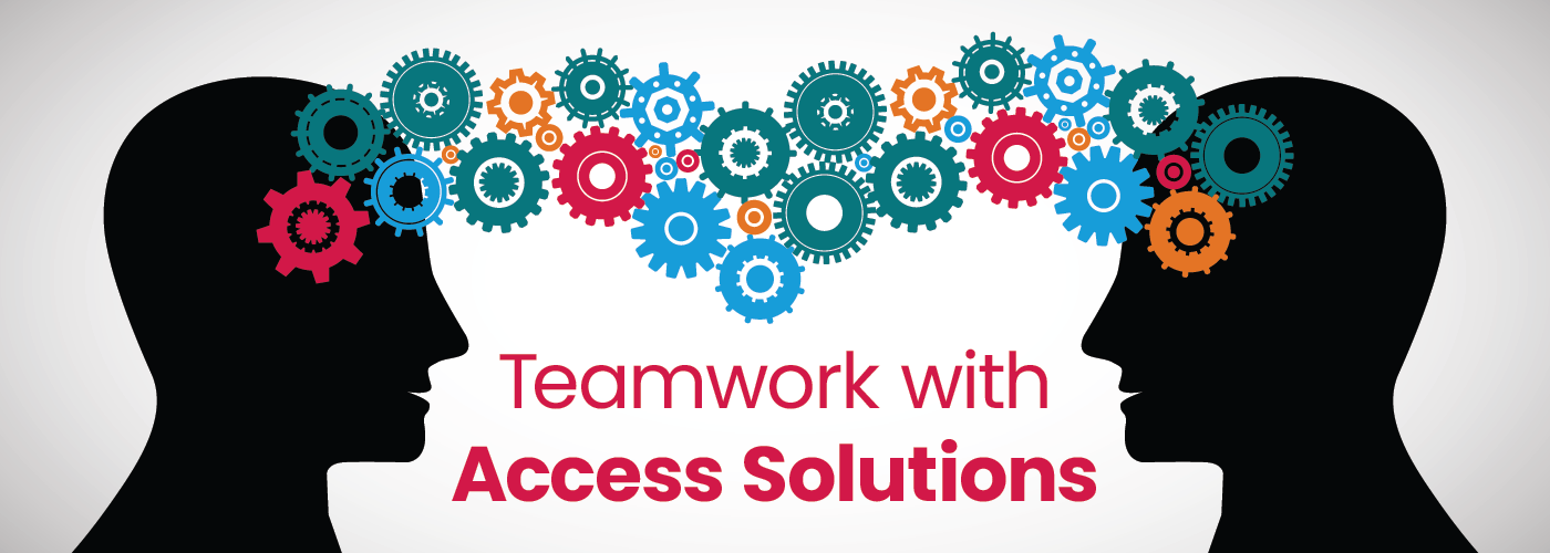 Teamwork with Access Solutions