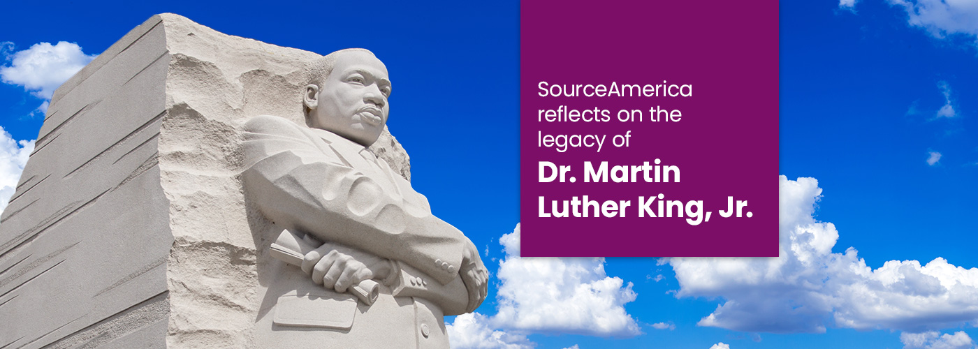 SourceAmerica honors the message of Martin Luther King, Jr.