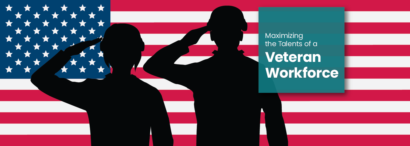 Maximizing the talents of a veteran workforce