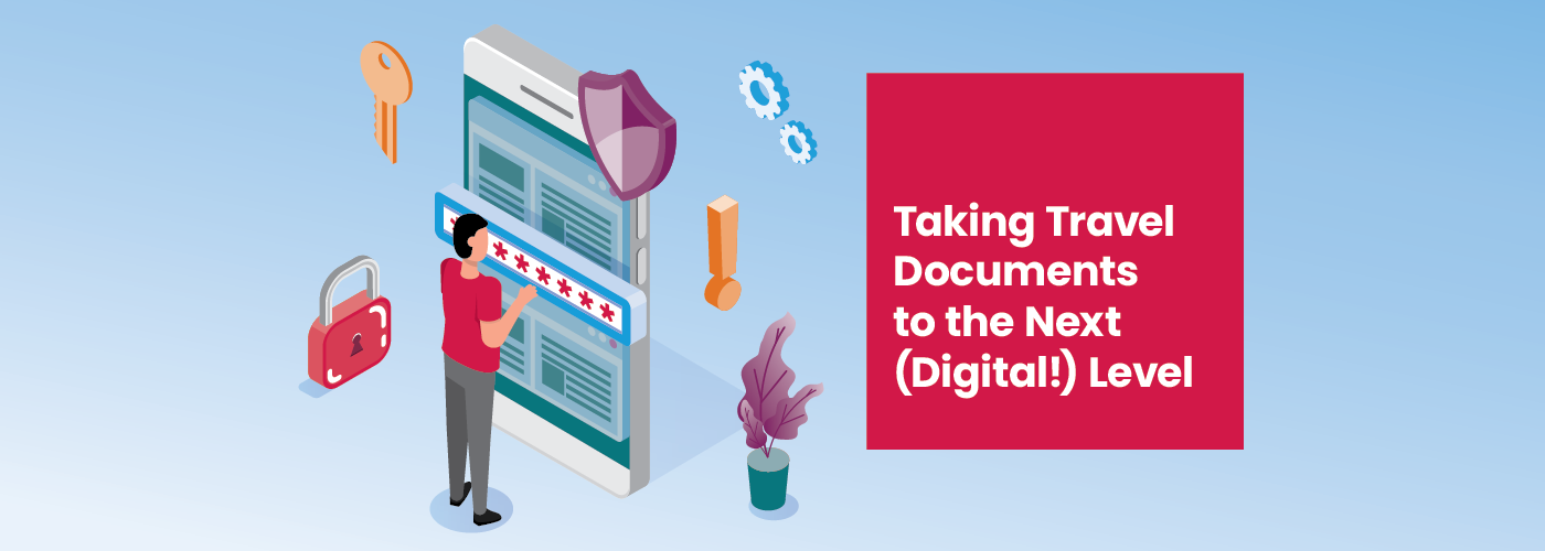 Taking travel documents to the next (digital!) level 