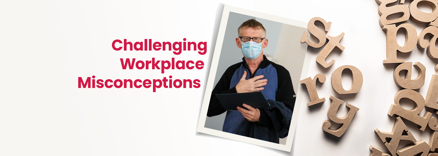 Challenging workplace misconceptions