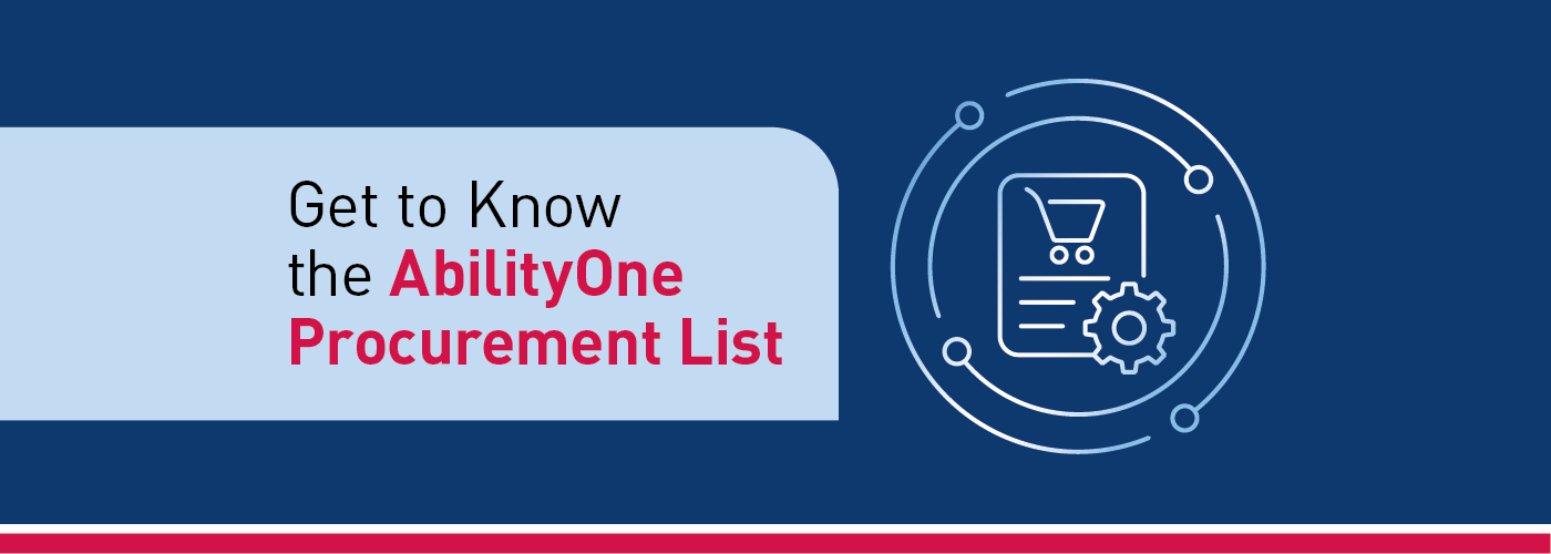 Get to know the AbilityOne Procurement List
