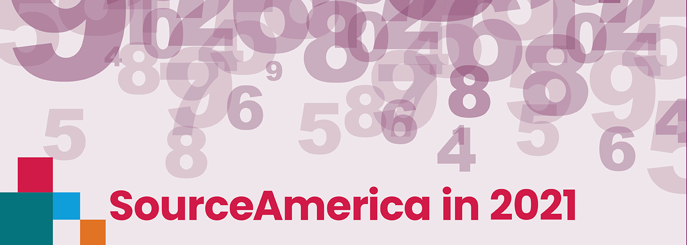 SourceAmerica by the Numbers in 2021