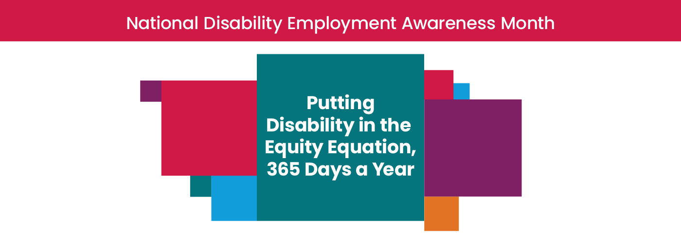 Putting Disability in the Equity Equation, 365 Days a Year