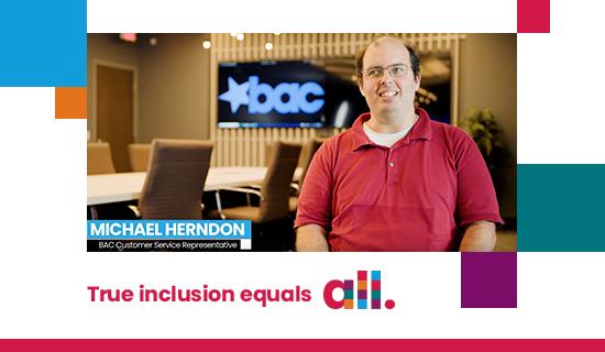 BAC Customer Service Representative Michael Herndon Success Story