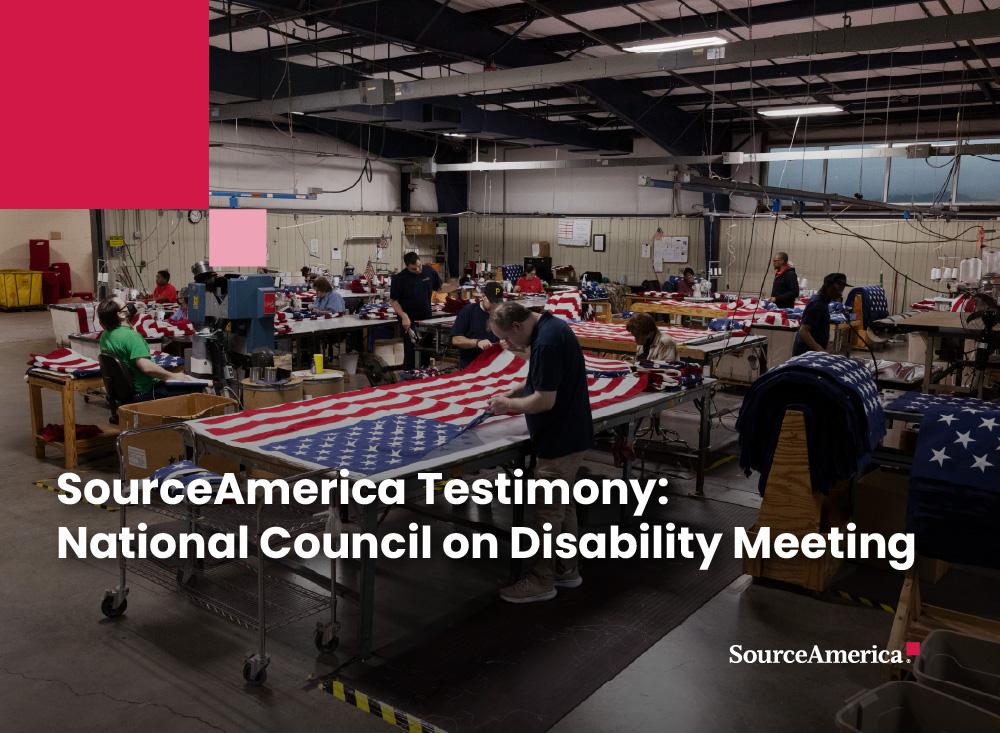 SourceAmerica Testimony: National Council on Disability Meeting